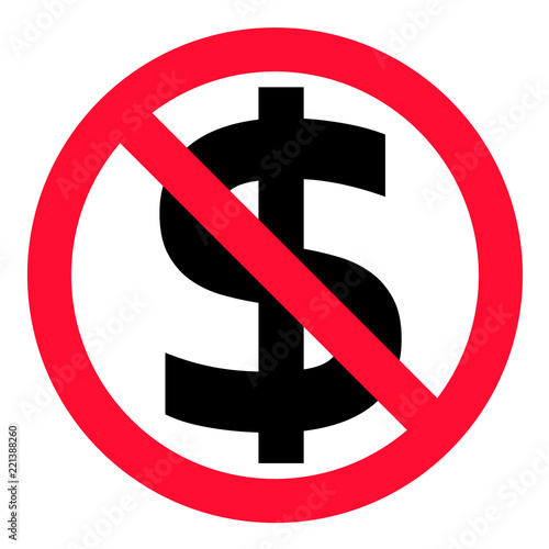no money icon on white background. flat style. prohibition of money. no dollar symbol. no money icon for your web site design, logo, app, UI.