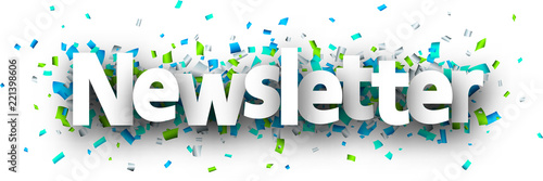 Newsletter sign with colorful confetti.