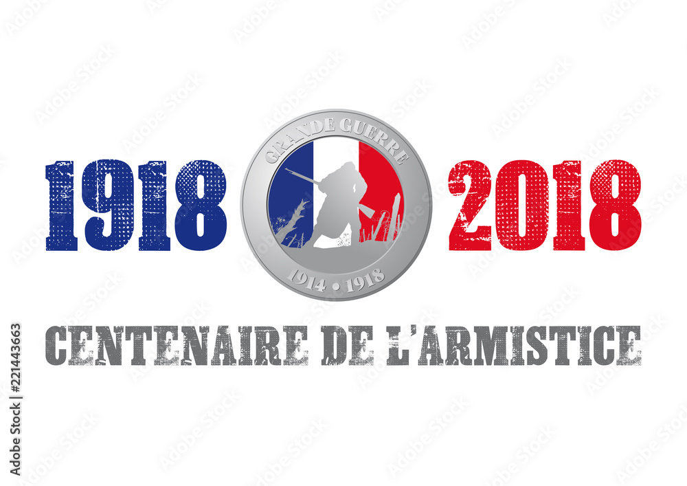 14-18 - Centenaire de l'armistice 14-18 - Centenaire de l'armistice