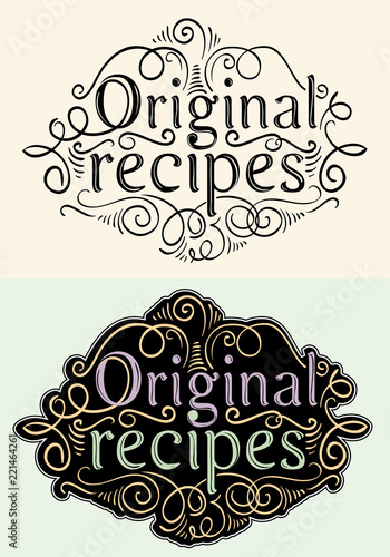 Original recipes ornate vintage calligraphy emblem