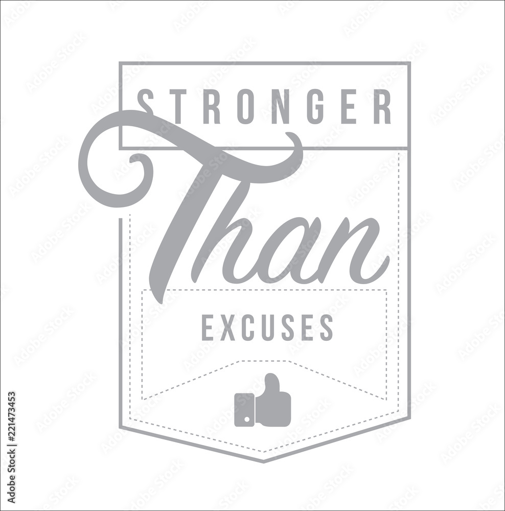 Fototapeta premium Stronger than Excuses Modern stamp message