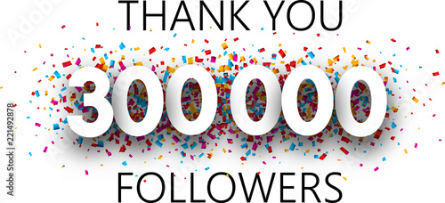 Thank you, 300000 followers. Poster with colorful confetti.