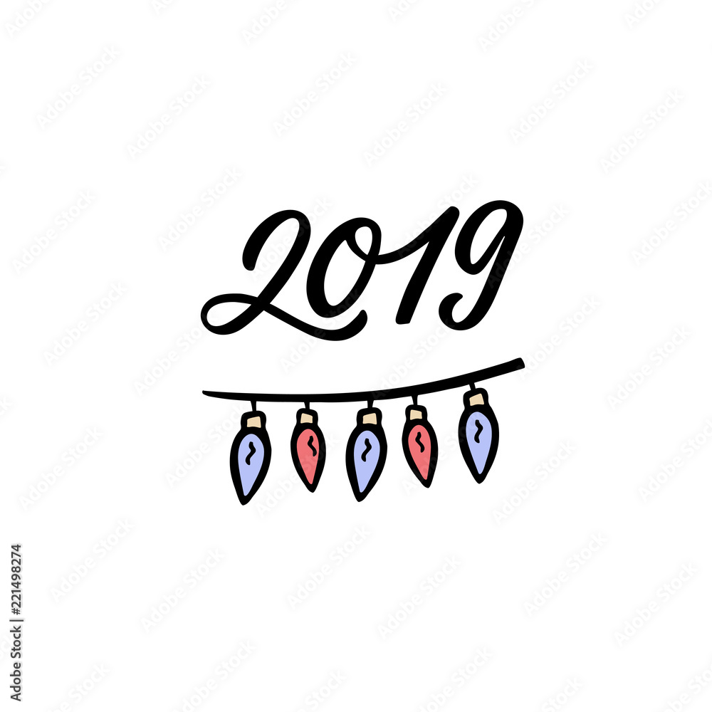 Obraz premium 2019 greeting card. Hand drawn lettering with hand drawn garland