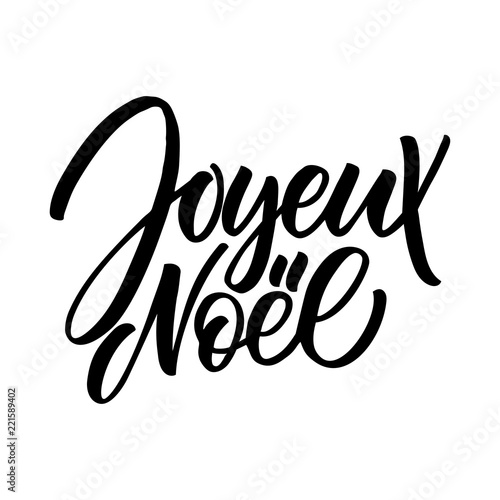 Joyeux Noel - Merry Christmas calligraphic sign.