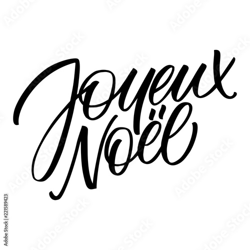Joyeux Noel - Merry Christmas calligraphic sign.