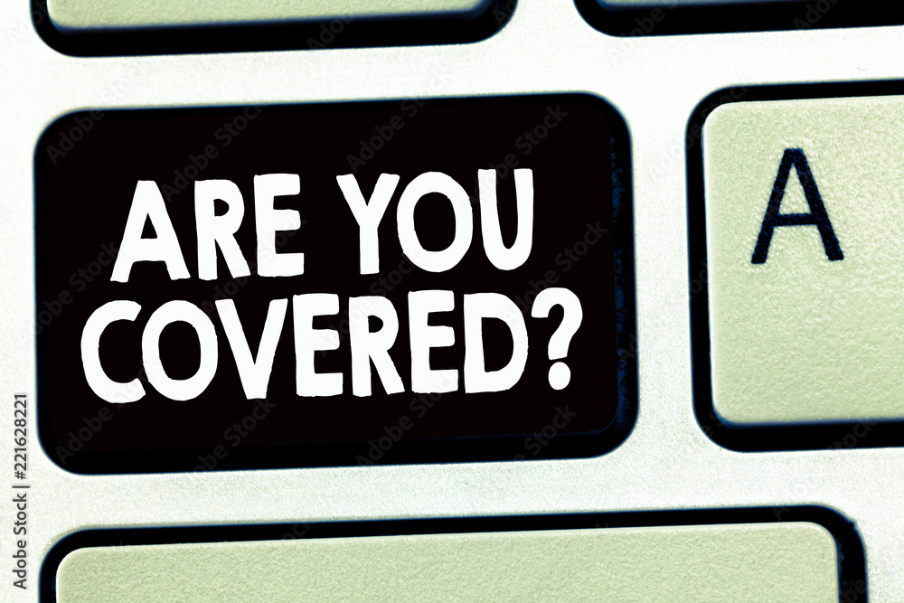 Fototapeta premium Writing note showing Are You Covered question. Business photo showcasing asking someone or patient if he have insurance.