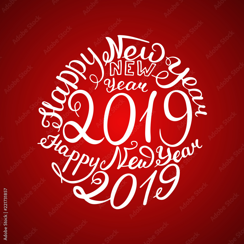 2019 New Year. Phrase the beautiful handwriting. Vector illustration. Red background