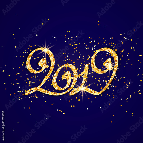 Vector gold glitter inscription 2019 year on background.