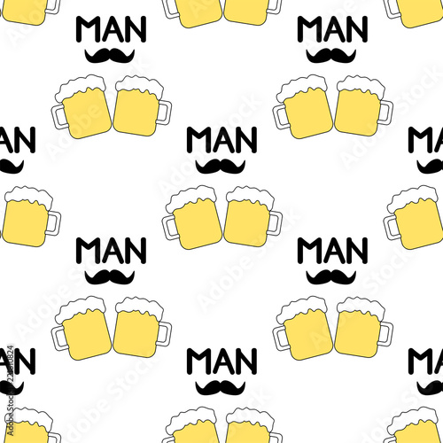 Seamless pattern with beer mug, mustache and words Man on the white background.