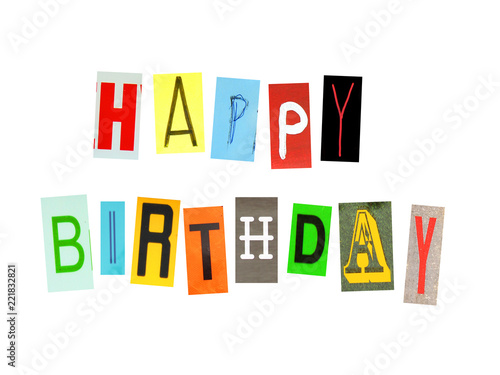 Happy birthday words made of newspaper letters