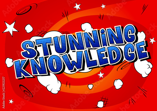 Stunning Knowledge - Vector illustrated comic book style phrase.