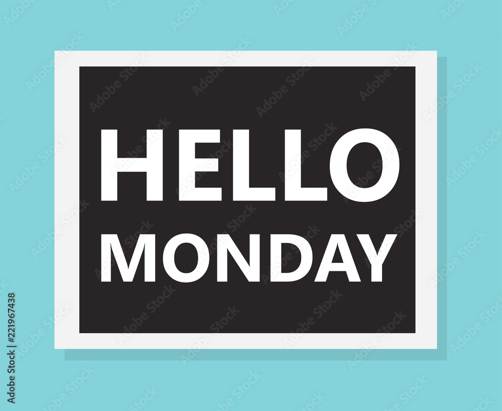 hello monday concept- vector illustration hello monday concept- vector illustration
