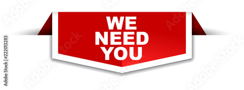 red and white banner we need you