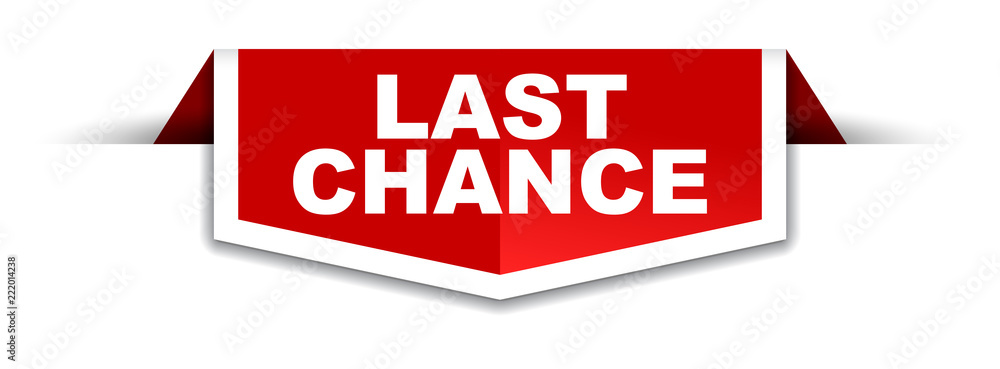 red and white banner last chance red and white banner last chance