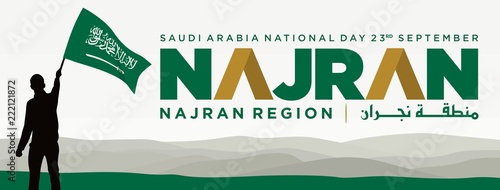 Najran Region. Silhouette Man with Flag in hand. Arabic Text Translation:  There is no god but Allah. Saudi Arabia National Day. 23rd September. Vector illustration. Eps 08.