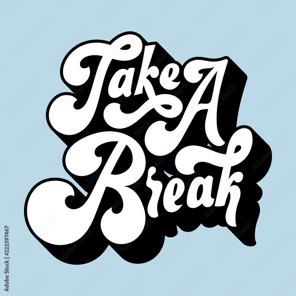 Obraz premium Take a break typography style illustration