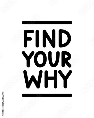 Find Your Why text. Vector illustration. Motivational inspirarional quote. Hand drawn lettering word. Dry brush texture. Modern calligraphy. Grunge. Design for print on shirt, poster. Graphic Printed