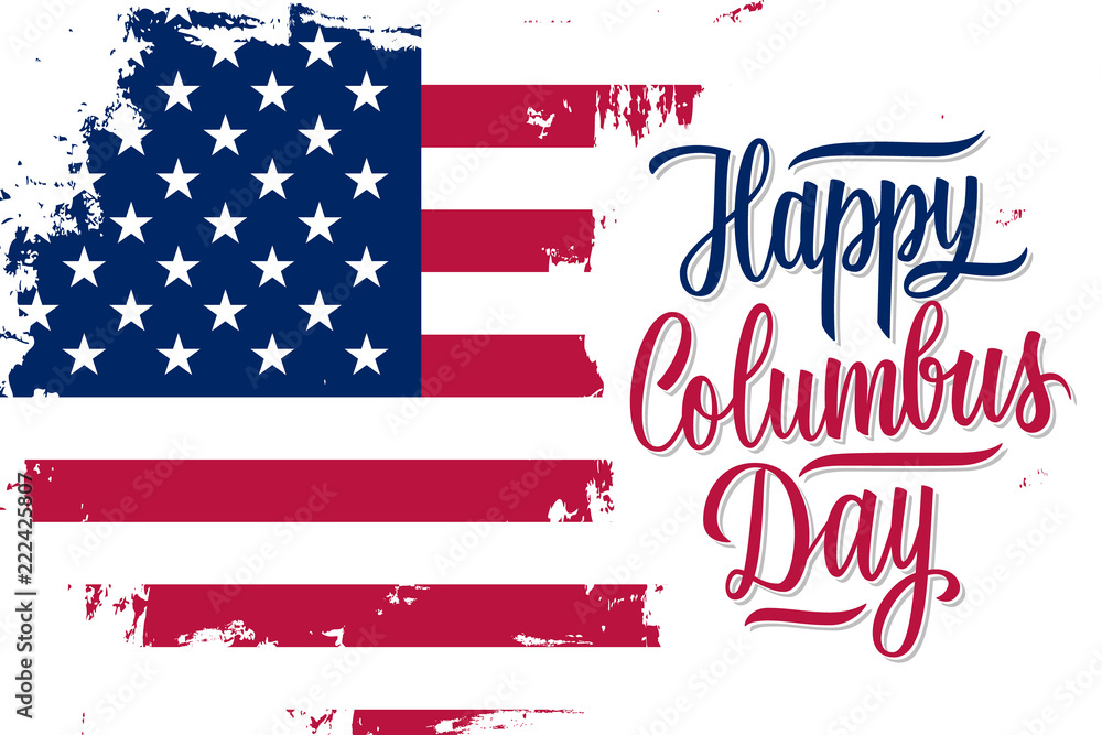 USA Columbus Day celebrate banner with United States national flag brush stroke background and hand lettering Happy Columbus Day. Vector illustration. USA Columbus Day celebrate banner with United States national flag brush stroke background and hand lettering Happy Columbus Day. Vector illustration.