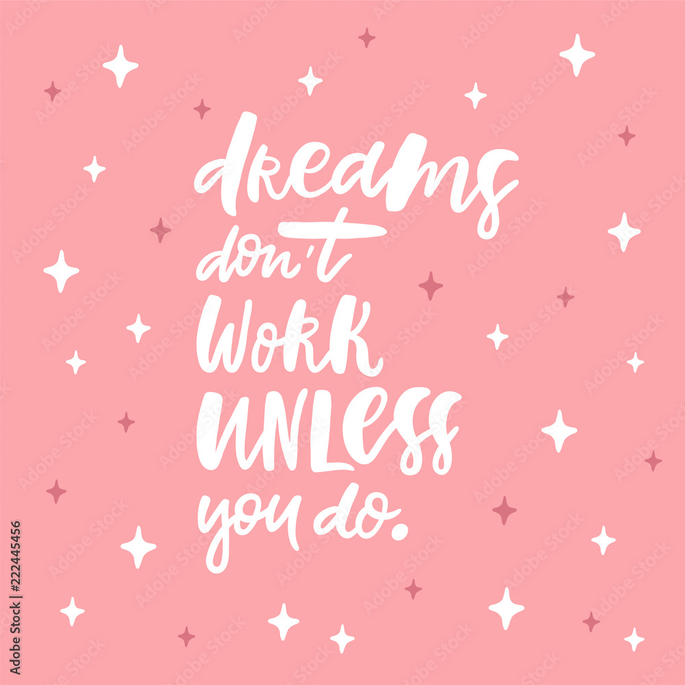 Dreams don't work unless you do Lettering illustration