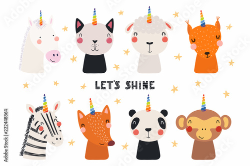 Set of cute funny animals with unicorn horns, quote Lets shine . Isolated objects on white background. Hand drawn vector illustration. Scandinavian style flat design. Concept for children print.