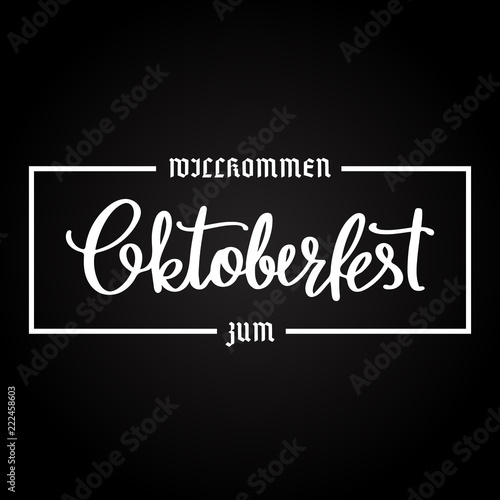 Handwritten lettering Oktoberfest on black background. Translation German inscriptions  Welcome To Oktoberfest. Vector illustration.