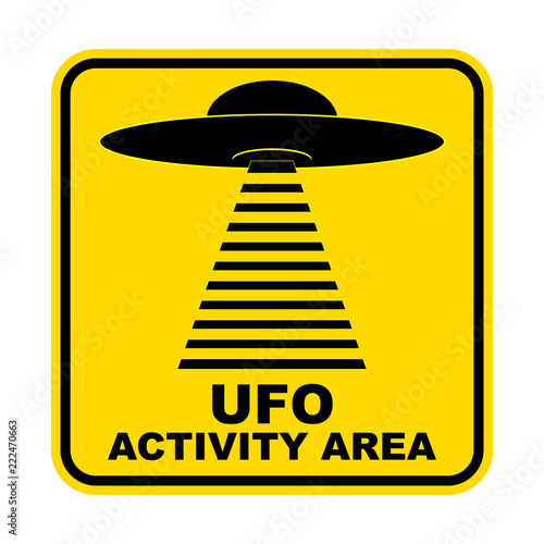 Humorous danger road signs for UFO, aliens abduction theme, vector illustration. Yellow road sign with text Ufo Activity Area.