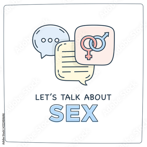 Let's talk about sex doodle illustration dialog speech bubbles with icon