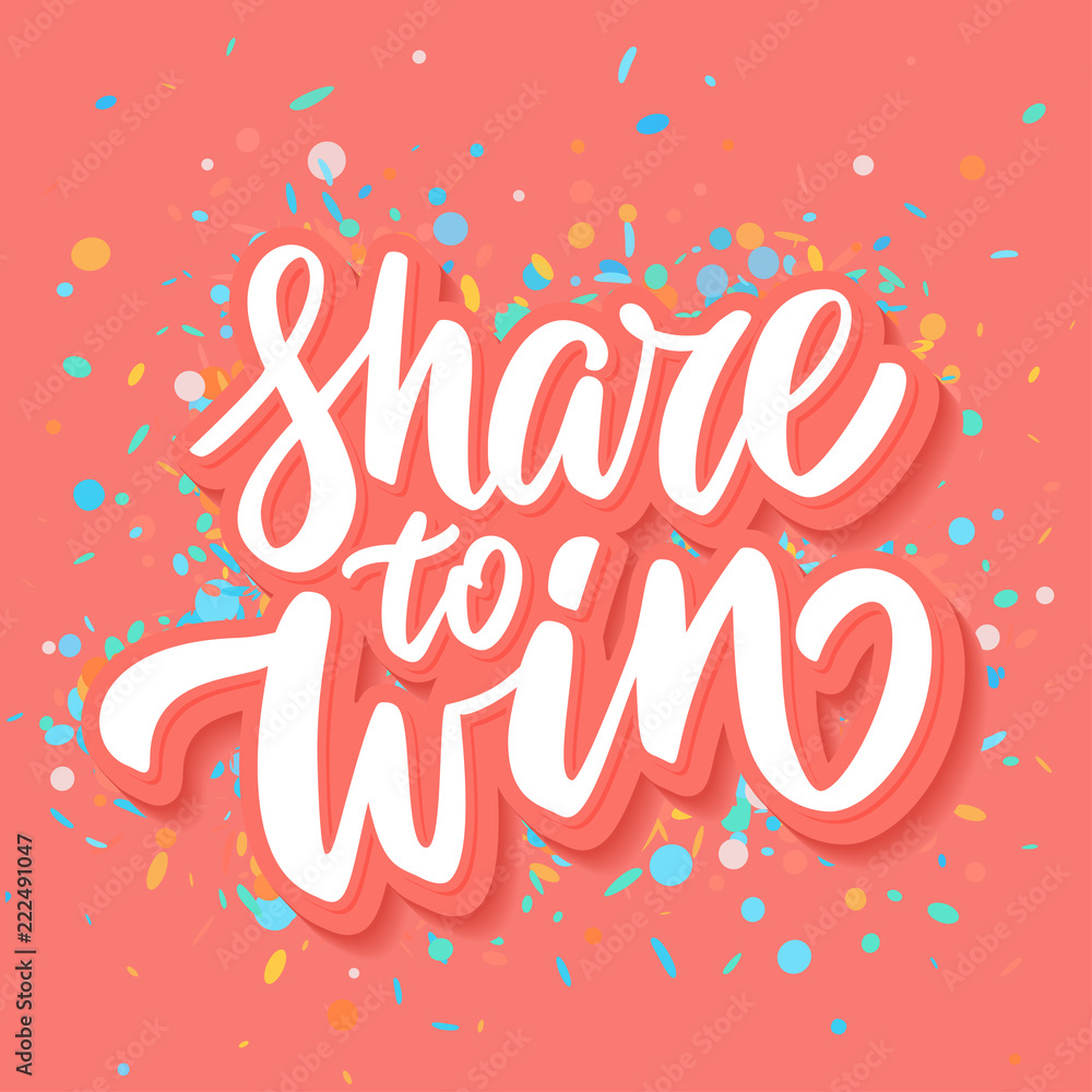 Share to win. Vector lettering. Share to win. Vector lettering.