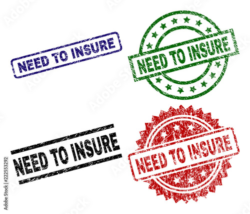 NEED TO INSURE seal prints with distress surface. Black, green,red,blue vector rubber prints of NEED TO INSURE title with dust surface. Rubber seals with round, rectangle, medallion shapes.