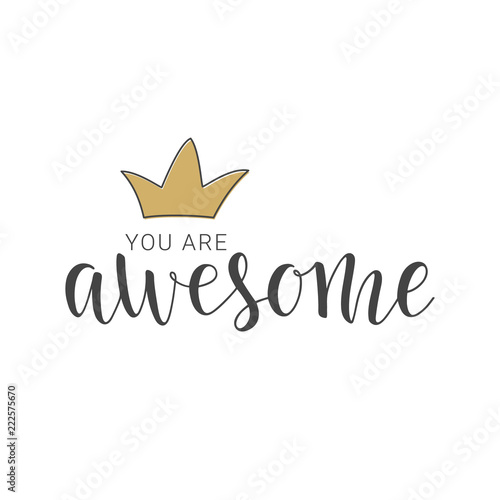 Handwritten lettering of You Are Awesome on white background