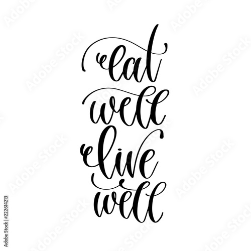eat well live well - hand lettering inscription text