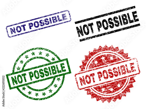 NOT POSSIBLE seal prints with corroded texture. Black, green,red,blue vector rubber prints of NOT POSSIBLE caption with corroded texture. Rubber seals with circle, rectangle, medallion shapes.