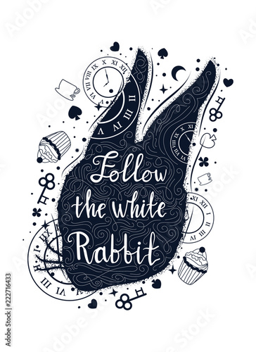 Follow the white rabbit vintage illustration with rabbit's head. Alice in wonderland motifs. Tattoo art and double exposure style. Hand drawn lettering phrase.