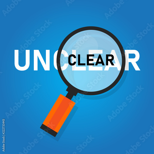 Clear unclear word zoomed with magnifying glass. Concept of confuse and clarity.