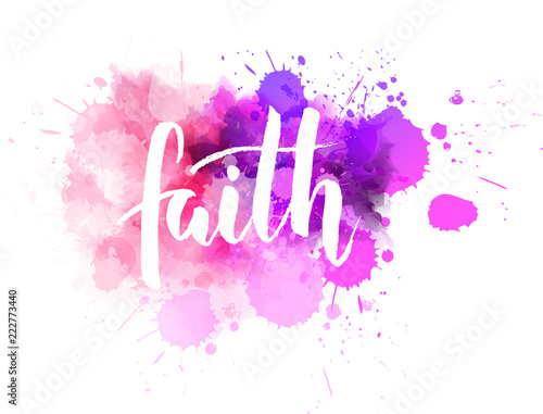 Faith calligraphy on watercolor splash