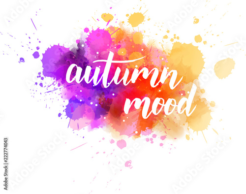 Autumn mood calligraphy on watercolor splash