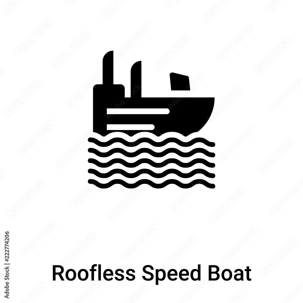 Roofless Speed Boat icon vector isolated on white background, logo concept of Roofless Speed Boat sign on transparent background, black filled symbol Roofless Speed Boat icon vector isolated on white background, logo concept of Roofless Speed Boat sign on transparent background, black filled symbol