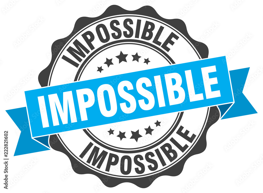 Obraz premium impossible stamp. sign. seal