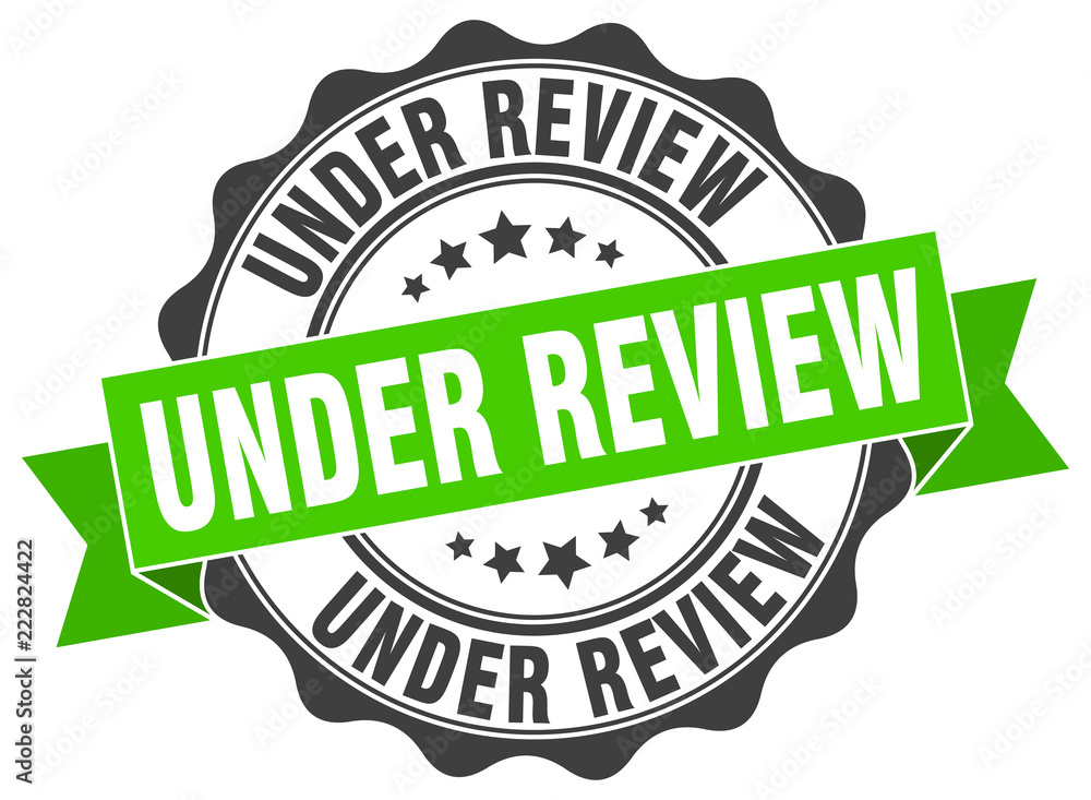under review stamp. sign. seal under review stamp. sign. seal