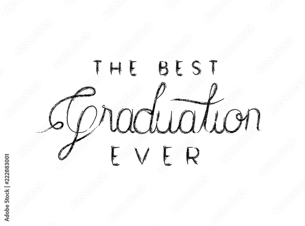 graduation message with hand made font graduation message with hand made font