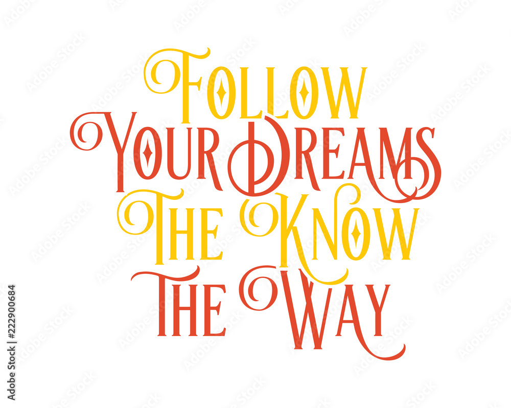 follow your dream words sentence typography typographic writing script image vector icon symbol 