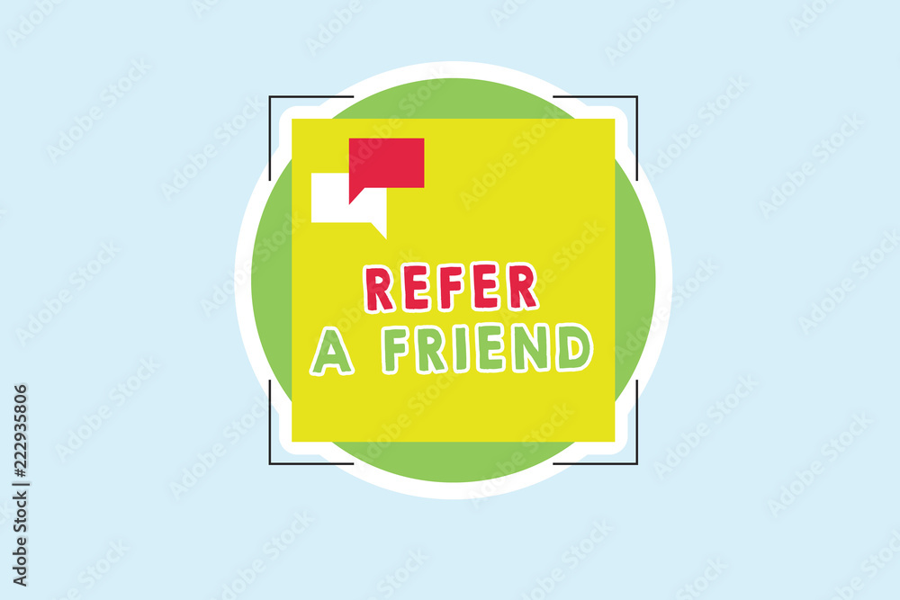 Word writing text Refer A Friend. Business concept for Recommendation Appoint someone qualified for the task. Word writing text Refer A Friend. Business concept for Recommendation Appoint someone qualified for the task.