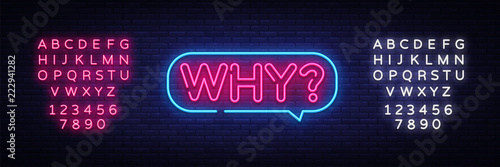 Why Neon Text Vector. Why neon sign, design template, modern trend design, night neon signboard, night bright advertising, light banner, light art. Vector. Editing text neon sign