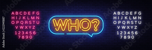 Who Neon Text Vector. Who neon sign, design template, modern trend design, night neon signboard, night bright advertising, light banner, light art. Vector illustration. Editing text neon sign