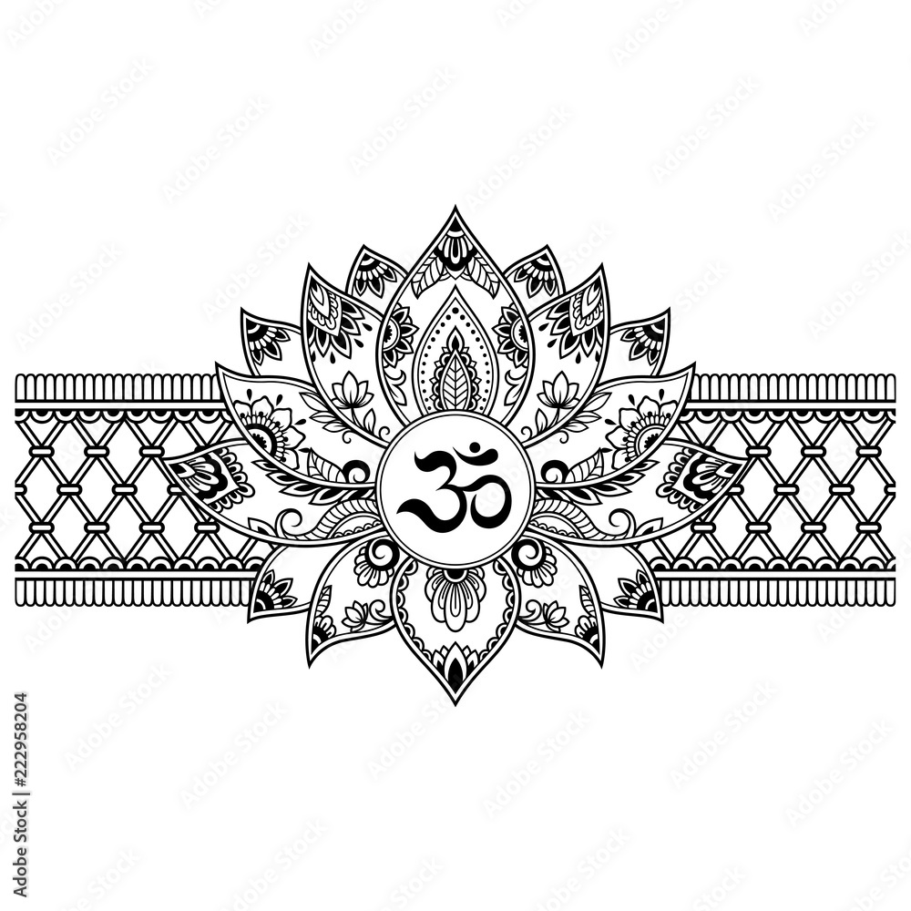 Mehndi Lotus flower pattern with mantra OM symbol and border for Henna  drawing and tattoo. Decoration mandala in ethnic oriental, Indian style.  Stock Vector | Adobe Stock