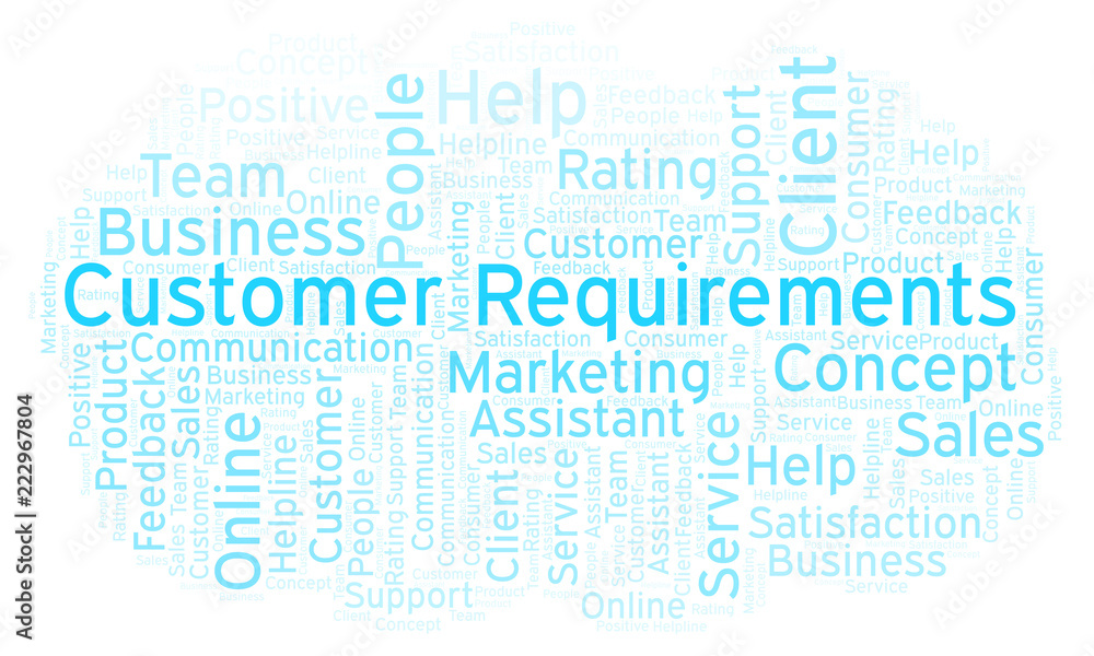 Customer Requirements word cloud. Customer Requirements word cloud.