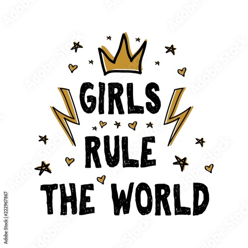 Girls rule the world. Vector slogan for t-shirt. Girls motivation quote
