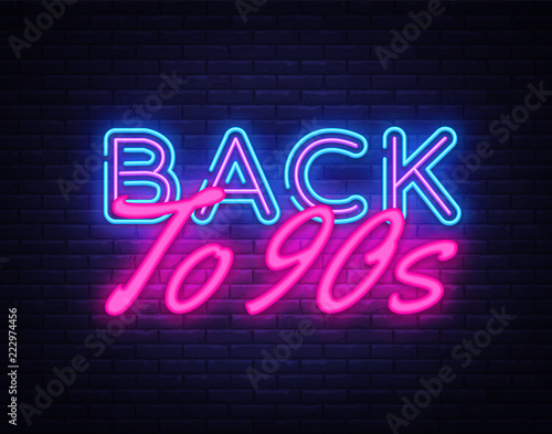 Back to 90s Neon Text Vector. Retro Back to 90s neon sign, design template, modern trend design, night neon signboard, night bright advertising, light banner, light art. Vector illustration