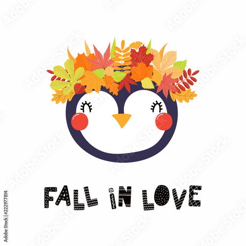 Hand drawn vector illustration of a cute penguin in a crown of autumn leaves, with quote Fall in love. Isolated objects on white. Scandinavian style flat design. Concept for children print.