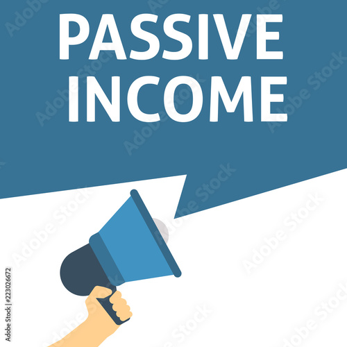 PASSIVE INCOME Announcement. Hand Holding Megaphone With Speech Bubble